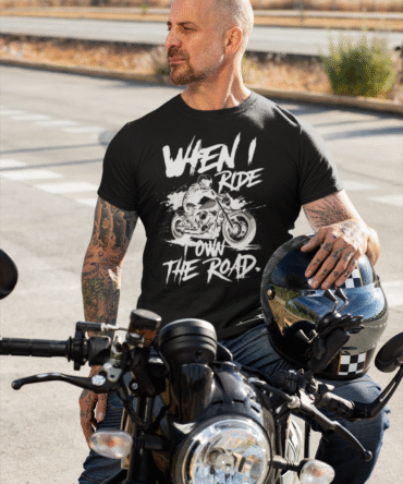 When I Ride I Own The Road