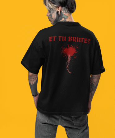 ET TU BRUTE?
