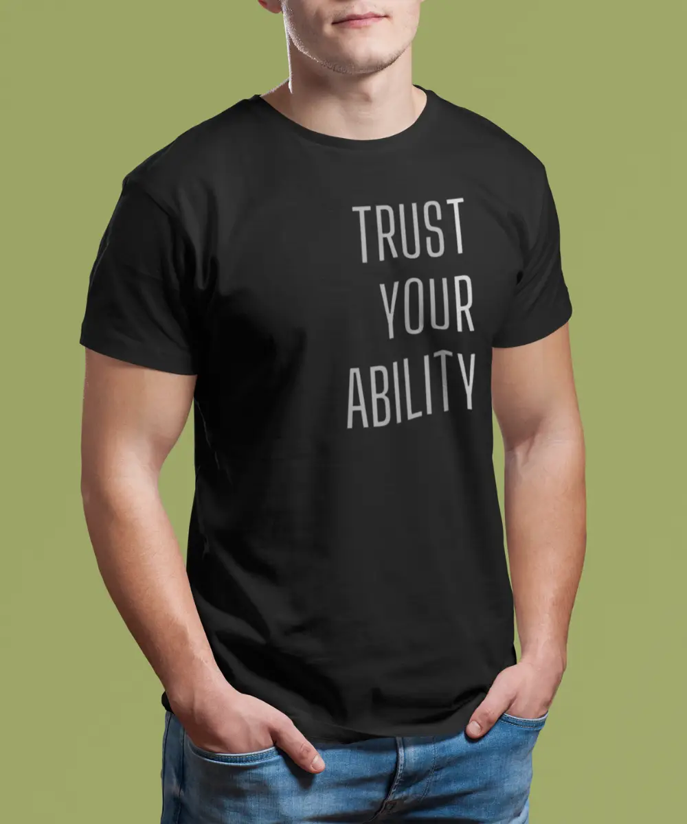 Trust your ABILITY